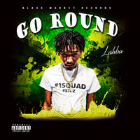 Lahba - Go Round (Explicit)
