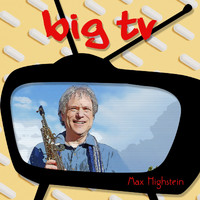 Max Highstein - Big TV