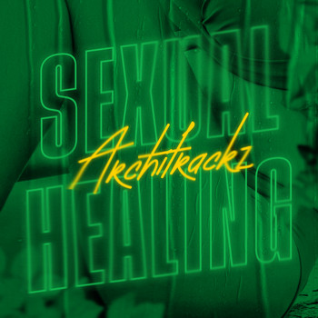 Architrackz - Sexual Healing (Explicit)