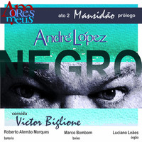 André López - Amoresmeus - Ato 2: Negro
