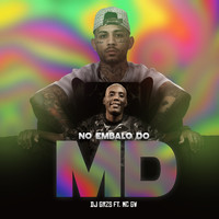 DJ GRZS & Mc Gw - No Embalo do Md (Explicit)