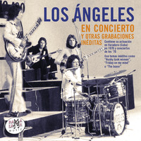 Los Ángeles - Los Ángeles en Concierto y Otras Grabaciones Inéditas (En Directo, Varadero, 1970)