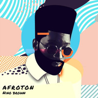 Nino Brown - Afroton (Explicit)