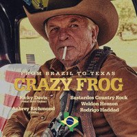 Bastardos Country Rock - Crazy Frog (feat. Weldon Henson, Rodrigo Haddad, Ricky Davis & Aubrey Richmond)