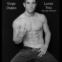 Virgo Degan - Lovin' You (Grunge Version)