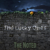 The Noted - The Lucky Ones