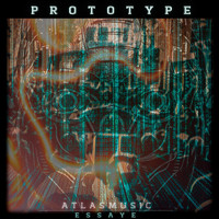 Atlasmusic - Prototype (feat. Essaye)