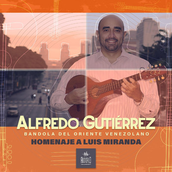 Alfredo Gutiérrez - Homenaje a Luis Miranda