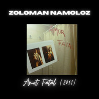Zoloman Namoloz - Amor Fatal (Explicit)