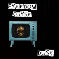 Freedom Curse - Dusk (Explicit)