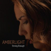 Amberlight - Strong Enough