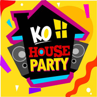 KO - House Party