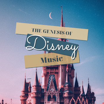 Various Artists - The Genesis of Disney Music