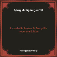 Gerry Mulligan Quartet - Recorded In Boston At Storyville -Japanese Edition (Hq Remastered)