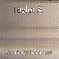 Justin Nathanielson - Taylor A