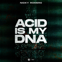 Nicky Romero - Acid is my DNA