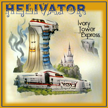 Helivator - Ivory Tower Express