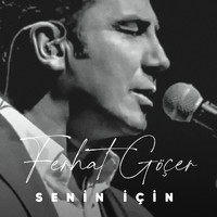 Ferhat Göçer - Senin İçin