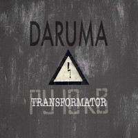 Daruma - Transformator