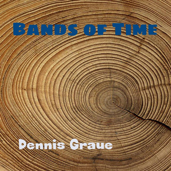 Dennis Graue - Bands of Time