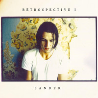 Lander - Rétrospective I