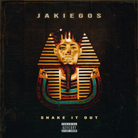 Jakiegos - Shake It Out (Explicit)