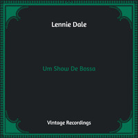 Lennie Dale - Um Show De Bossa (Hq Remastered)