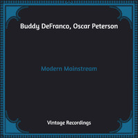 Buddy DeFranco, Oscar Peterson - Modern Mainstream (Hq Remastered)