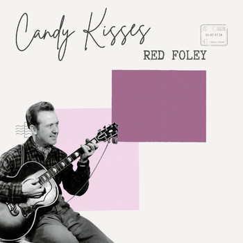 Red Foley - Candy Kisses - Red Foley