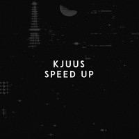 Kjuus - Speed Up