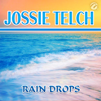 Jossie Telch - Rain Drops