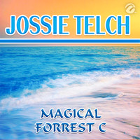 Jossie Telch - Magical Forrest C