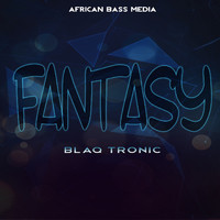 Blaq Tronic - Fantasy