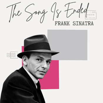 Frank Sinatra - The Song Is Ended - Frank Sinatra