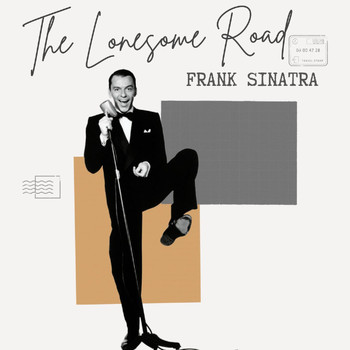 Frank Sinatra - The Lonesome Road - Frank Sinatra