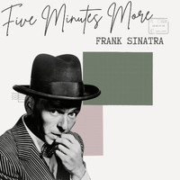 Frank Sinatra - Five Minutes More - Frank Sinatra