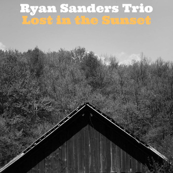 Ryan Sanders Trio - Lost in the Sunset