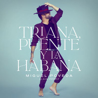 Miguel Poveda, Alain Pérez - Triana, Puente Y La Habana