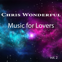 Chris Wonderful - Music for Lovers, Vol. 2