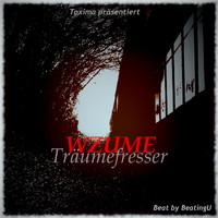 WZUME - Träumefresser (Explicit)