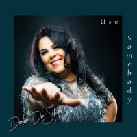 Dalia Da Silva - Use Somebody