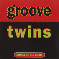 Groove Twins - Gonna Be All Right