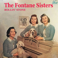 The Fontane Sisters - Rollin' Stone