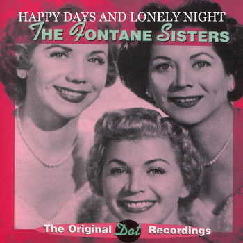 The Fontane Sisters - Happy Days And Lonely Nights