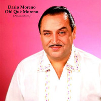 Dario Moreno - Oh! Qué Moreno (Remastered 2021)