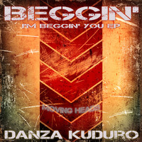 Danza Kuduro - Beggin' (I'm Beggin' You Ep)