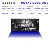 Loophole - Royal Sessions