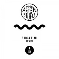 The Aston Shuffle - Bucatini (Dub)