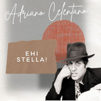 Adriano Celentano - Ehi Stella! - Adriano Celentano