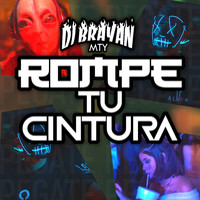 DJ Brayan Mty - Rompe Tu Cintura